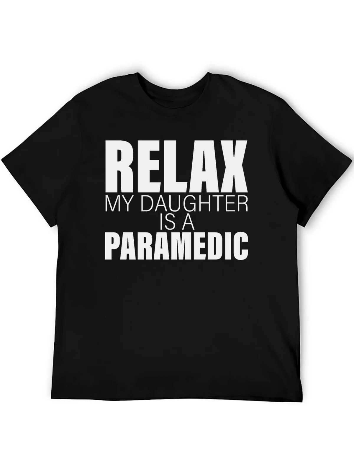 Relax My Daughter Is A Paramedic T-Shirt product image 5