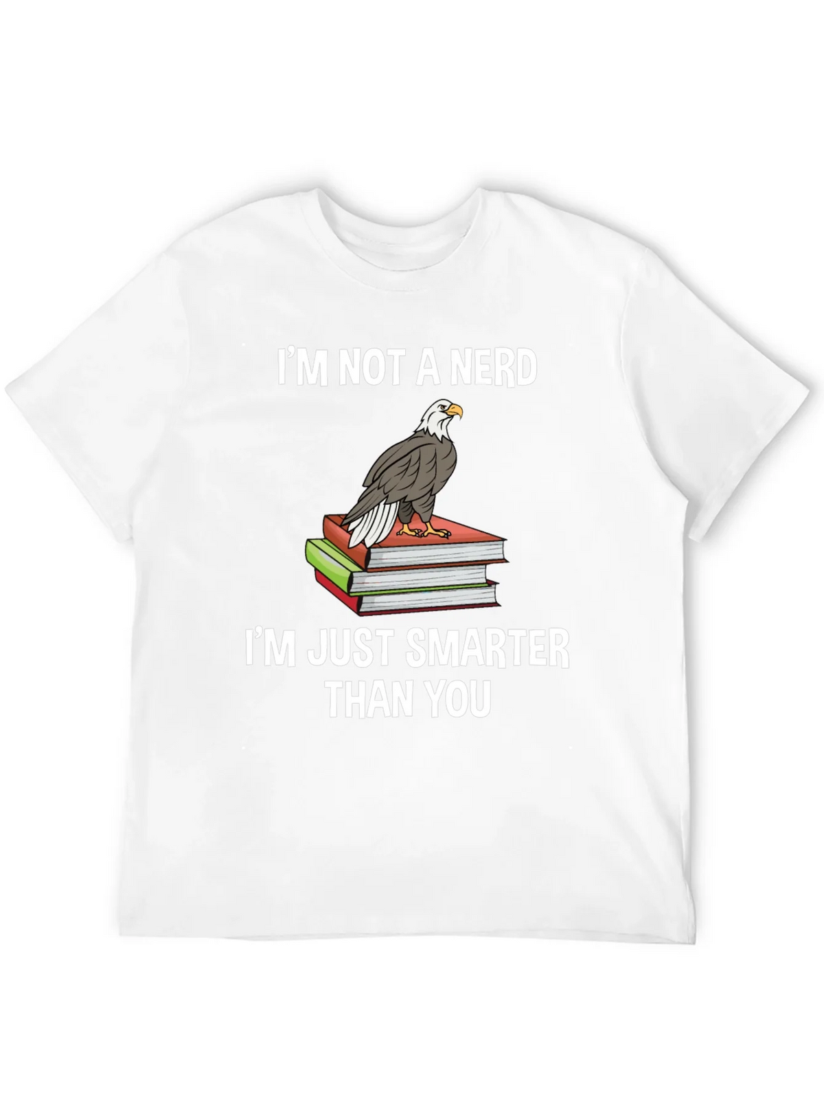 Smart & Sarcastic: Im Not A Nerd Eagle T-Shirt product image 11