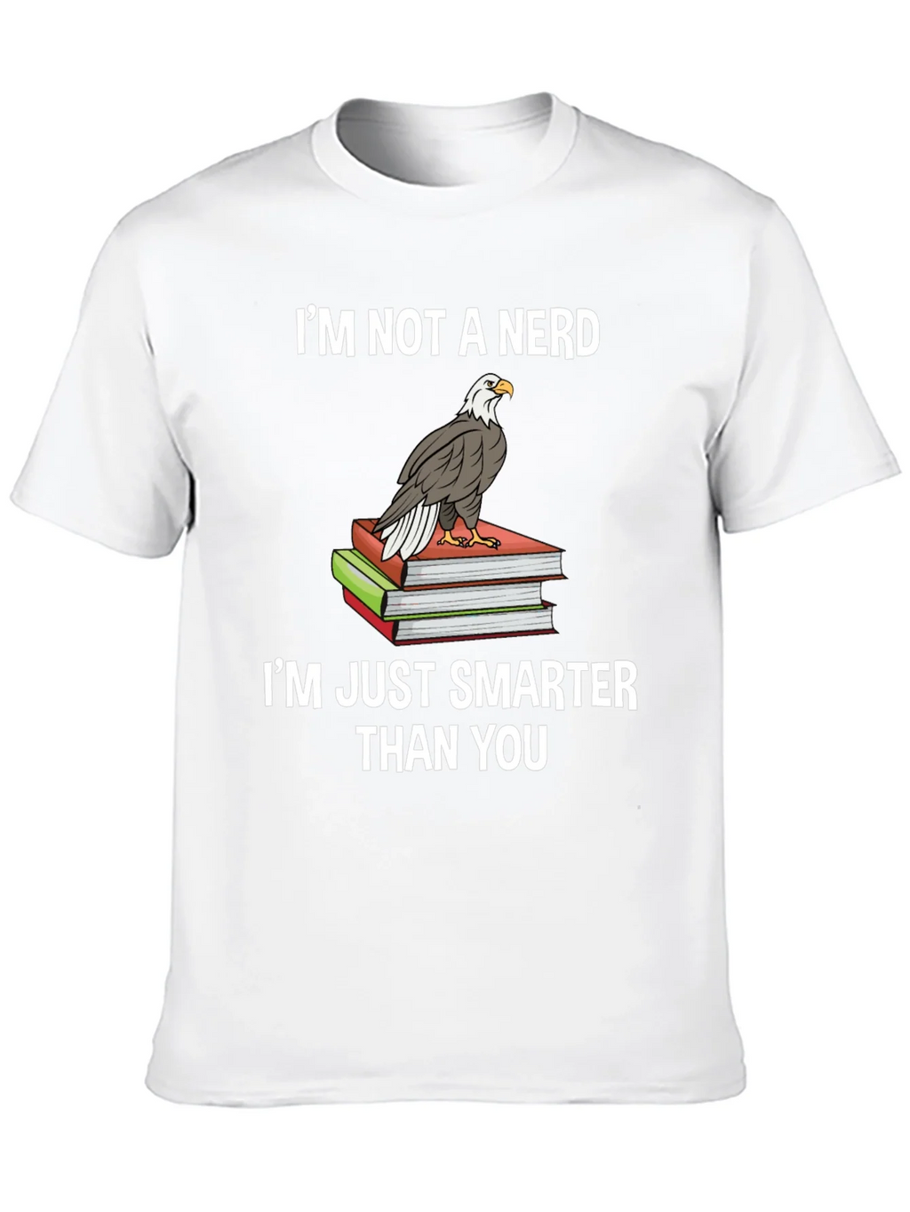 Smart & Sarcastic: Im Not A Nerd Eagle T-Shirt product image 9