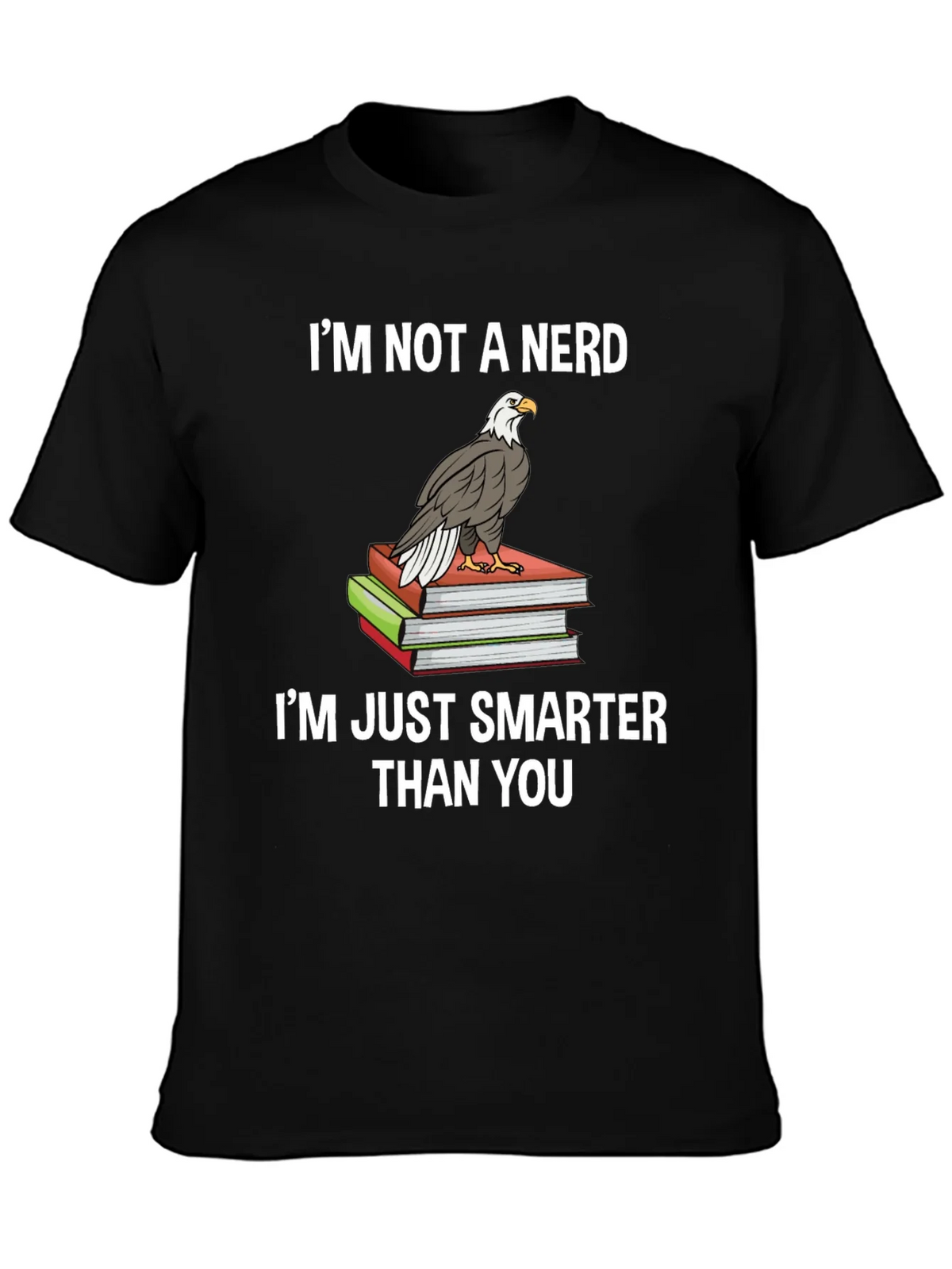 Smart & Sarcastic: Im Not A Nerd Eagle T-Shirt product image 3