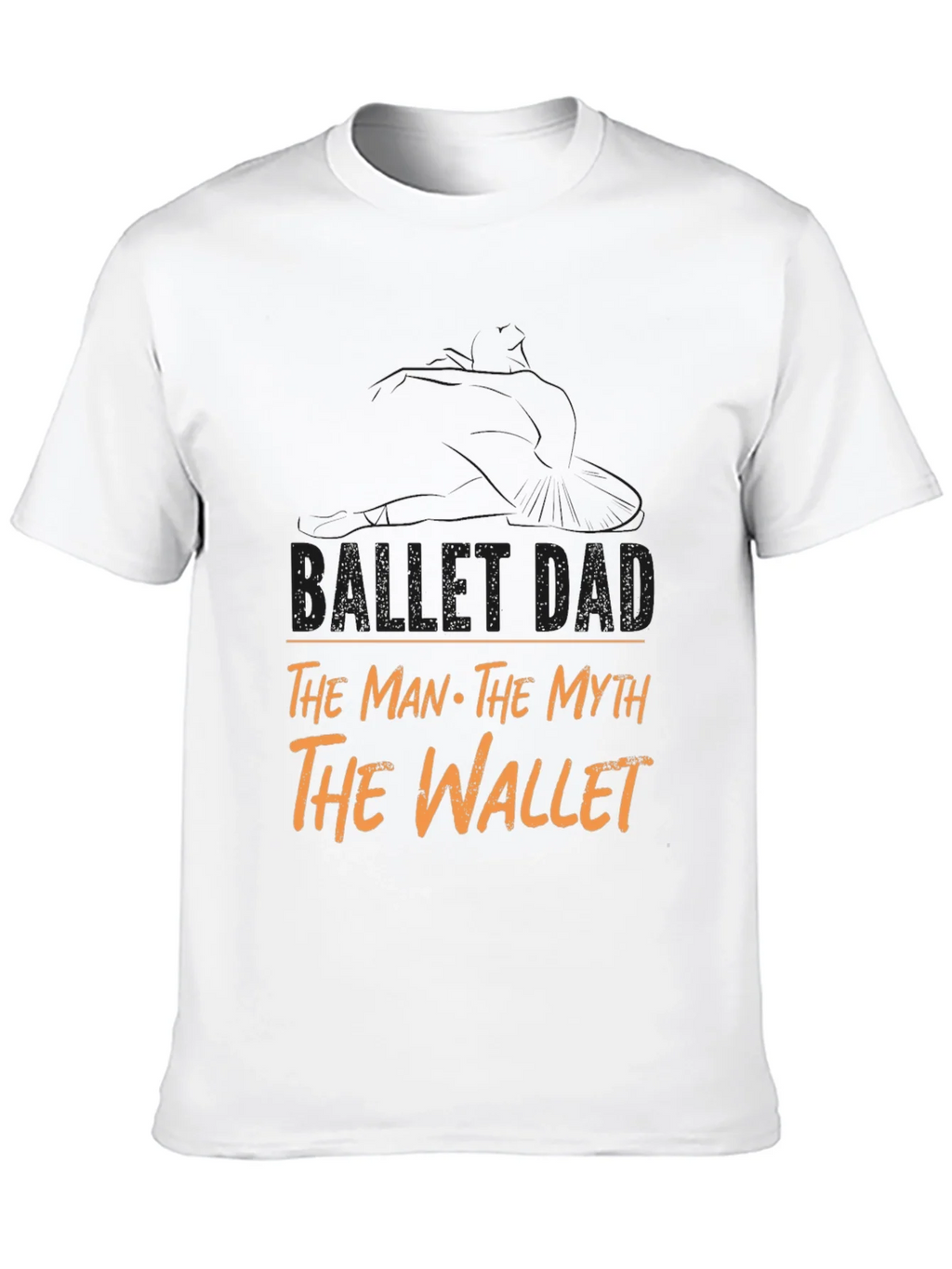 Ballet Dad T-Shirt - The Man Myth Wallet product image 9