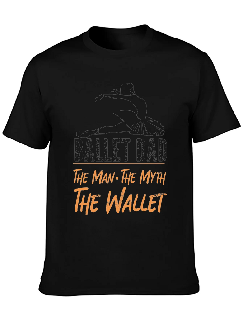Ballet Dad T-Shirt - The Man Myth Wallet product image 3