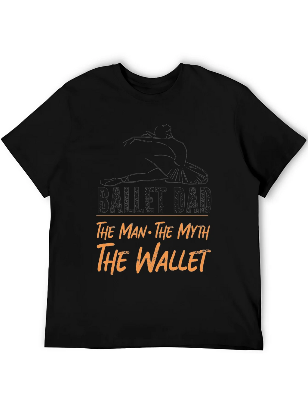 Ballet Dad T-Shirt - The Man Myth Wallet product image 5