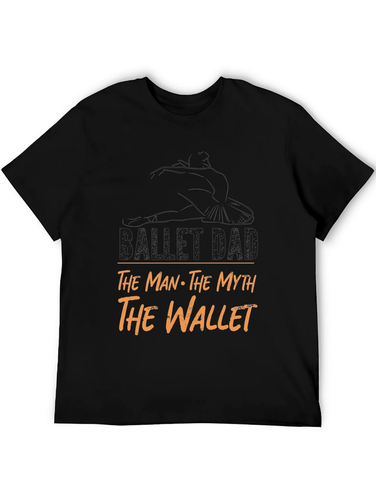 Ballet Dad T-Shirt - The Man Myth Wallet product image 5