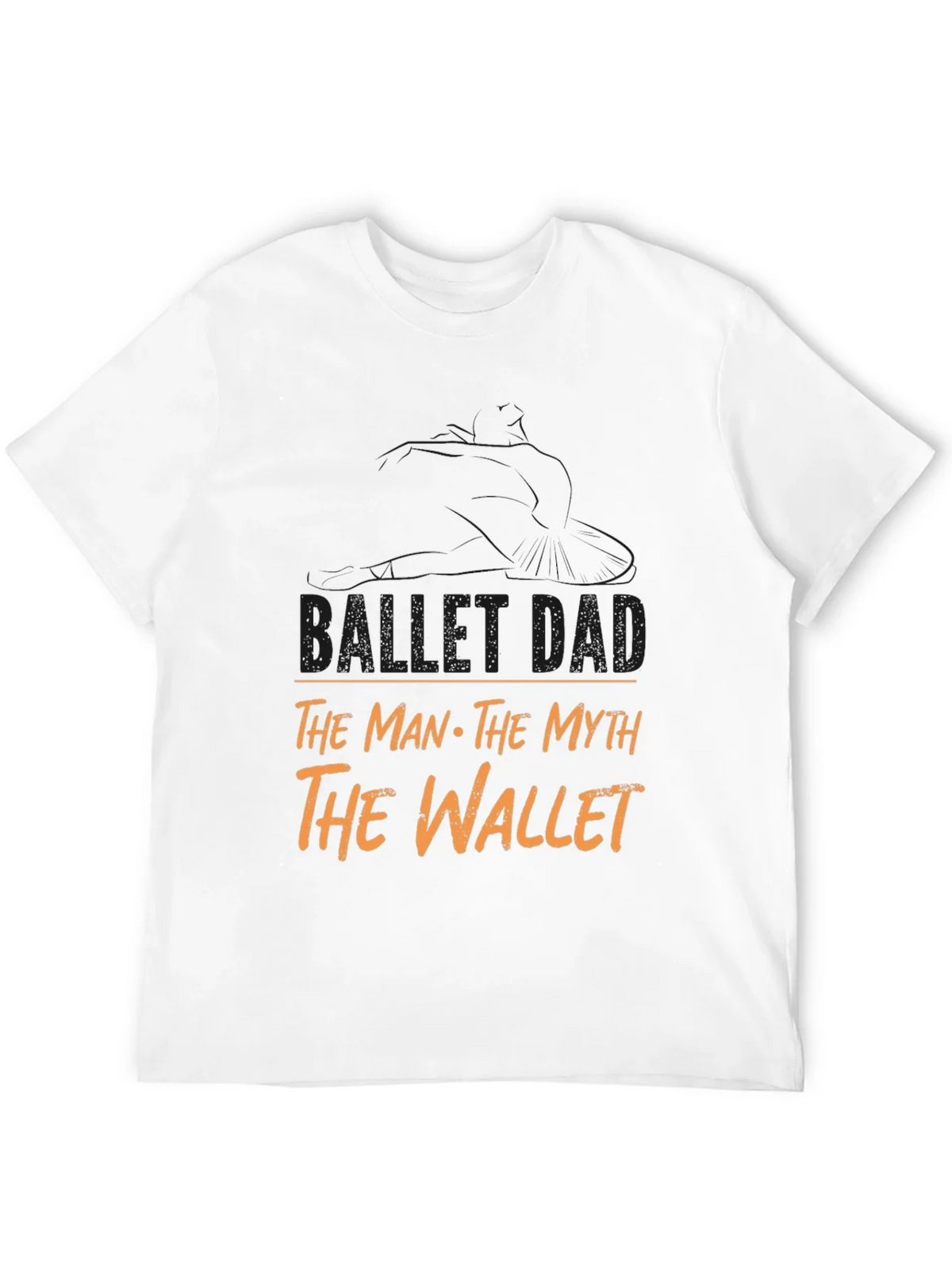 Ballet Dad T-Shirt - The Man Myth Wallet product image 11