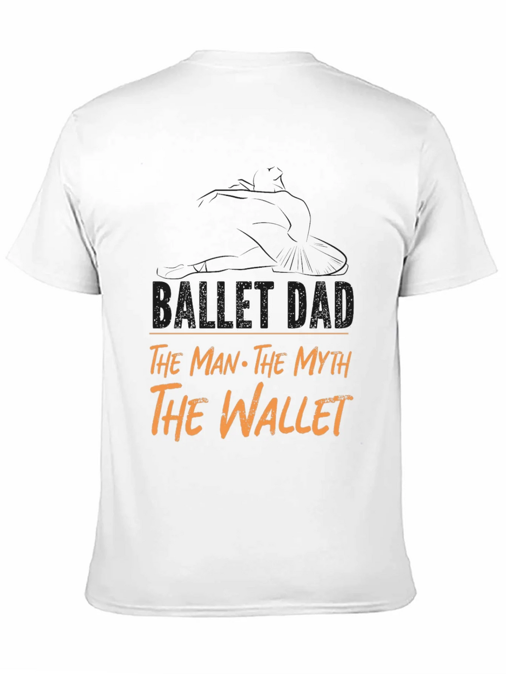 Ballet Dad T-Shirt - The Man Myth Wallet product image 10