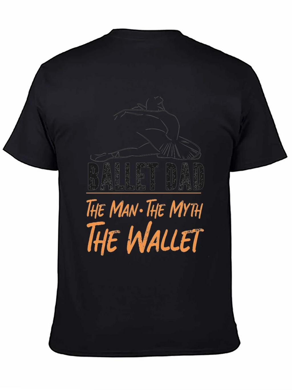 Ballet Dad T-Shirt - The Man Myth Wallet product image 4
