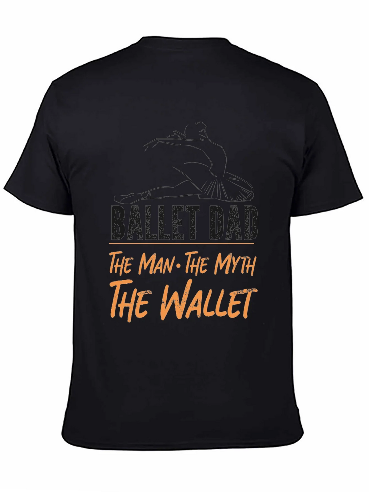 Ballet Dad T-Shirt - The Man Myth Wallet product image 4