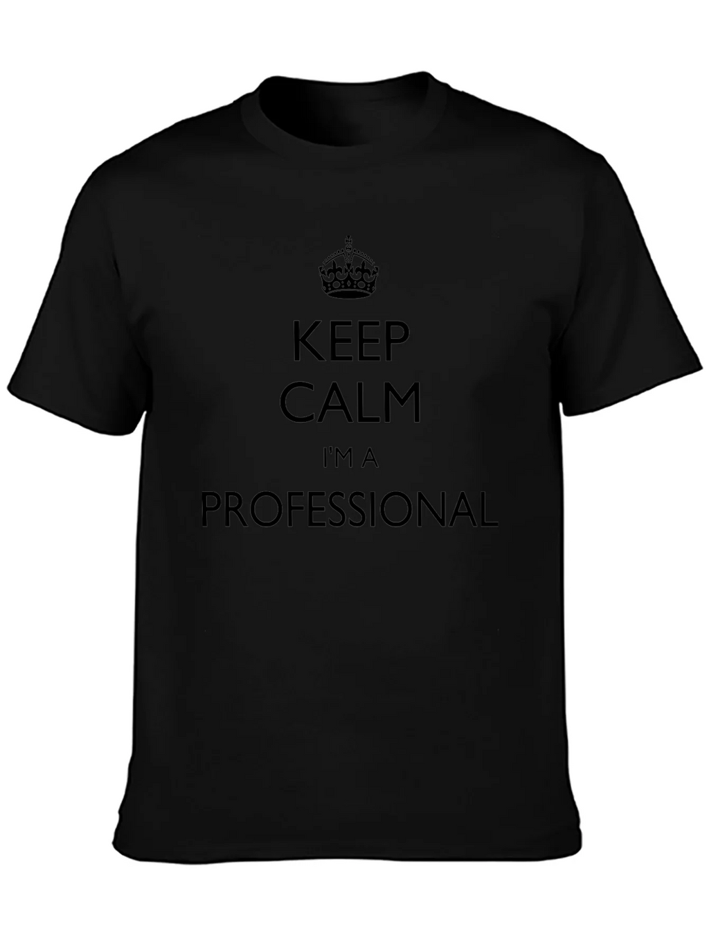 Keep Calm Im A Professional Black T-Shirt product image 3