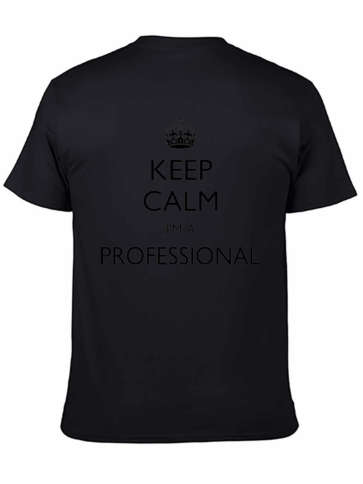 Keep Calm Im A Professional Black T-Shirt product image 4
