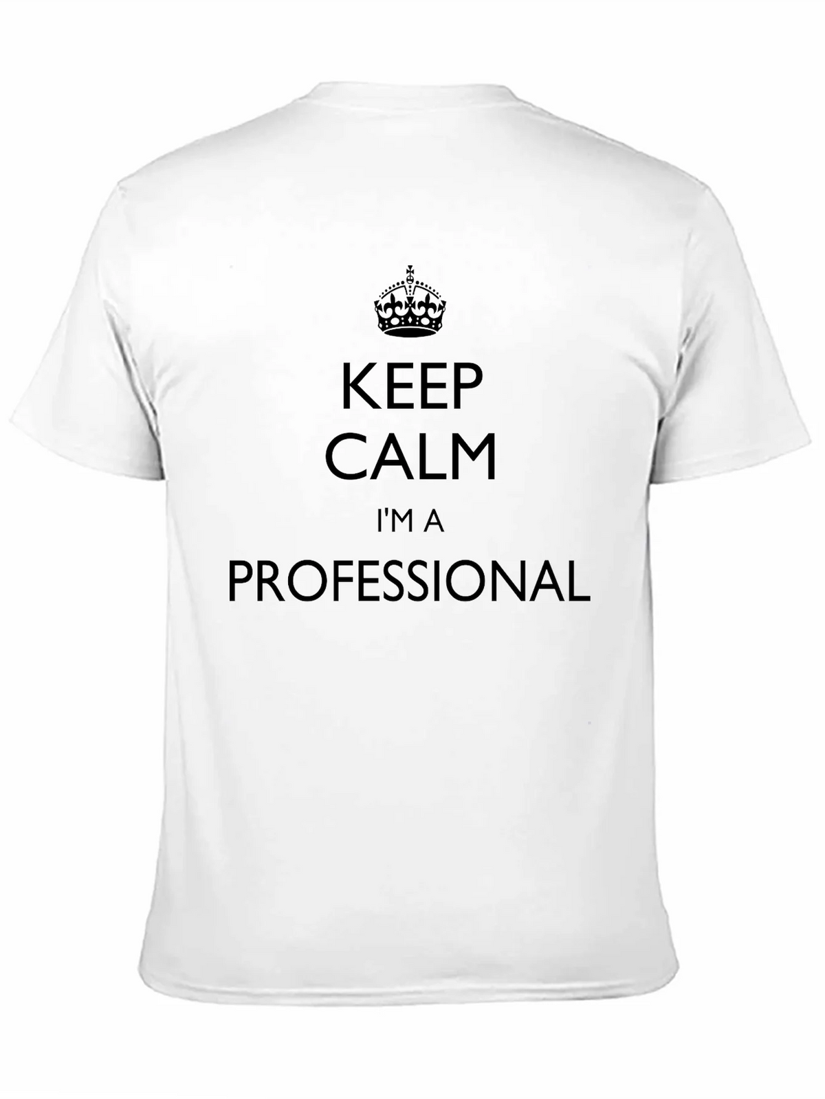 Keep Calm Im A Professional Black T-Shirt product image 10