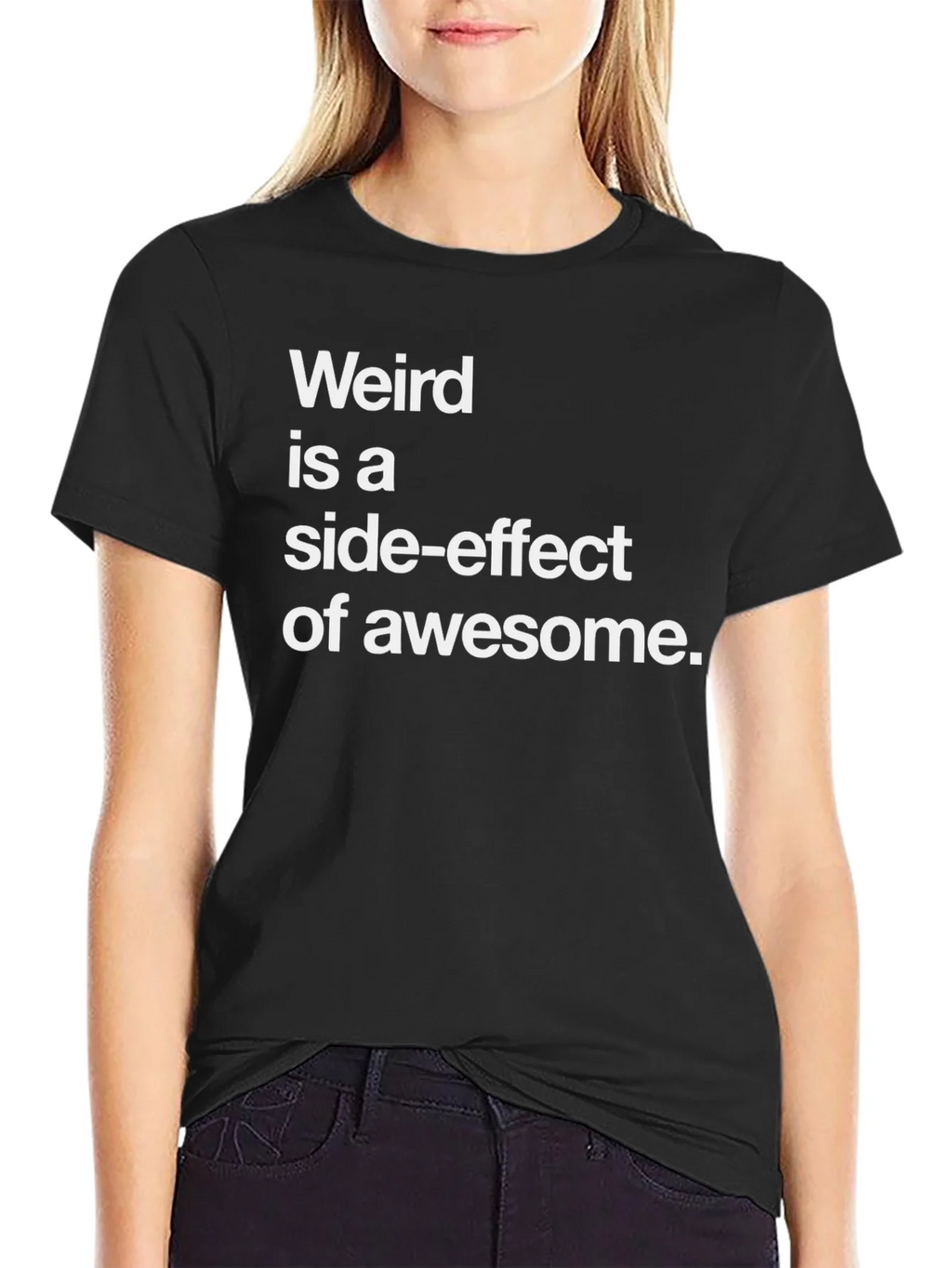 Weird is a Side-Effect of Awesome Tee product image 2