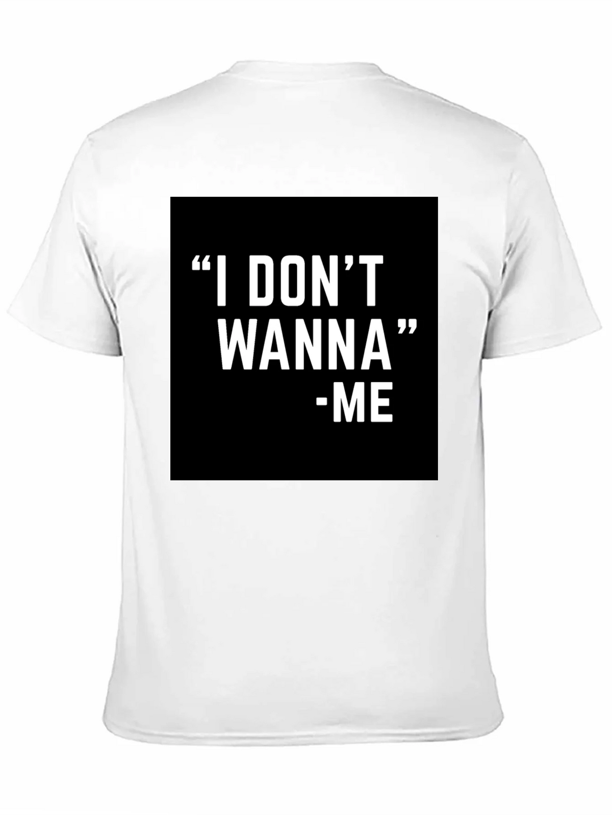 I DONT WANNA - ME Graphic T-Shirt Black product image 10