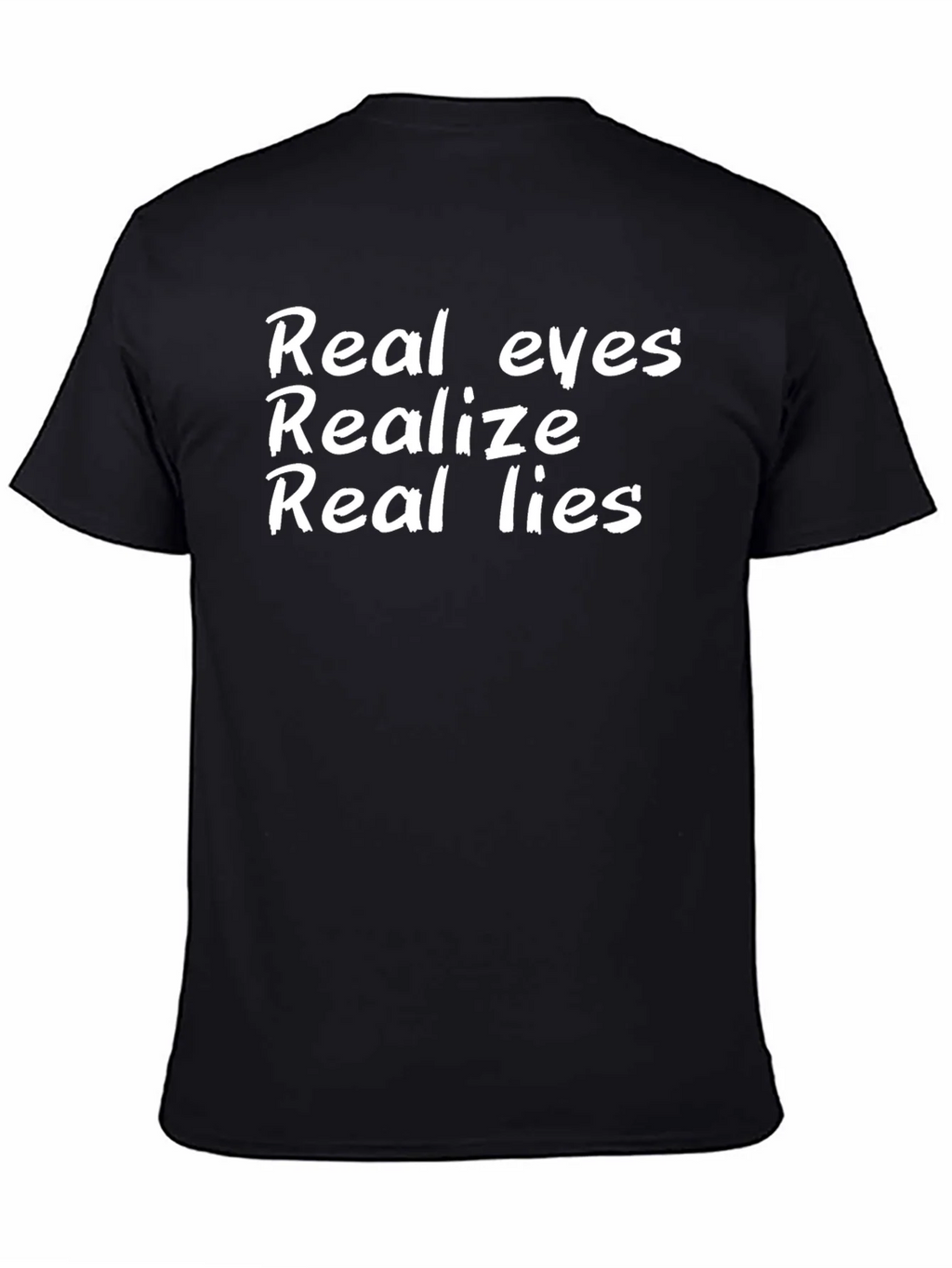 Real Eyes Realize Lies Black T-Shirt product image 4