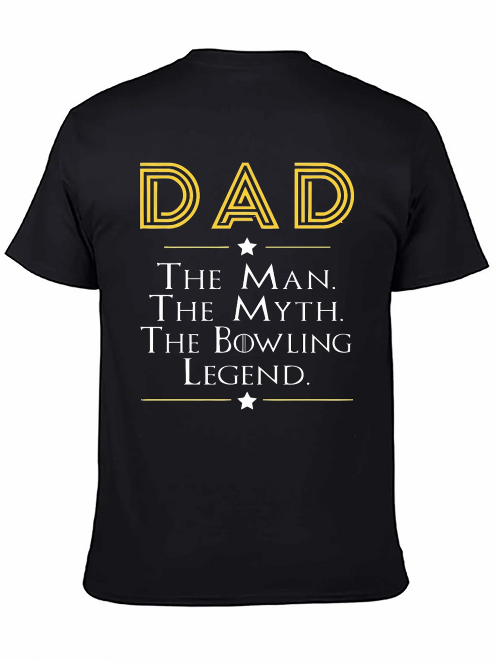 Dad The Man Myth Bowling Legend Black T-Shirt product image 4