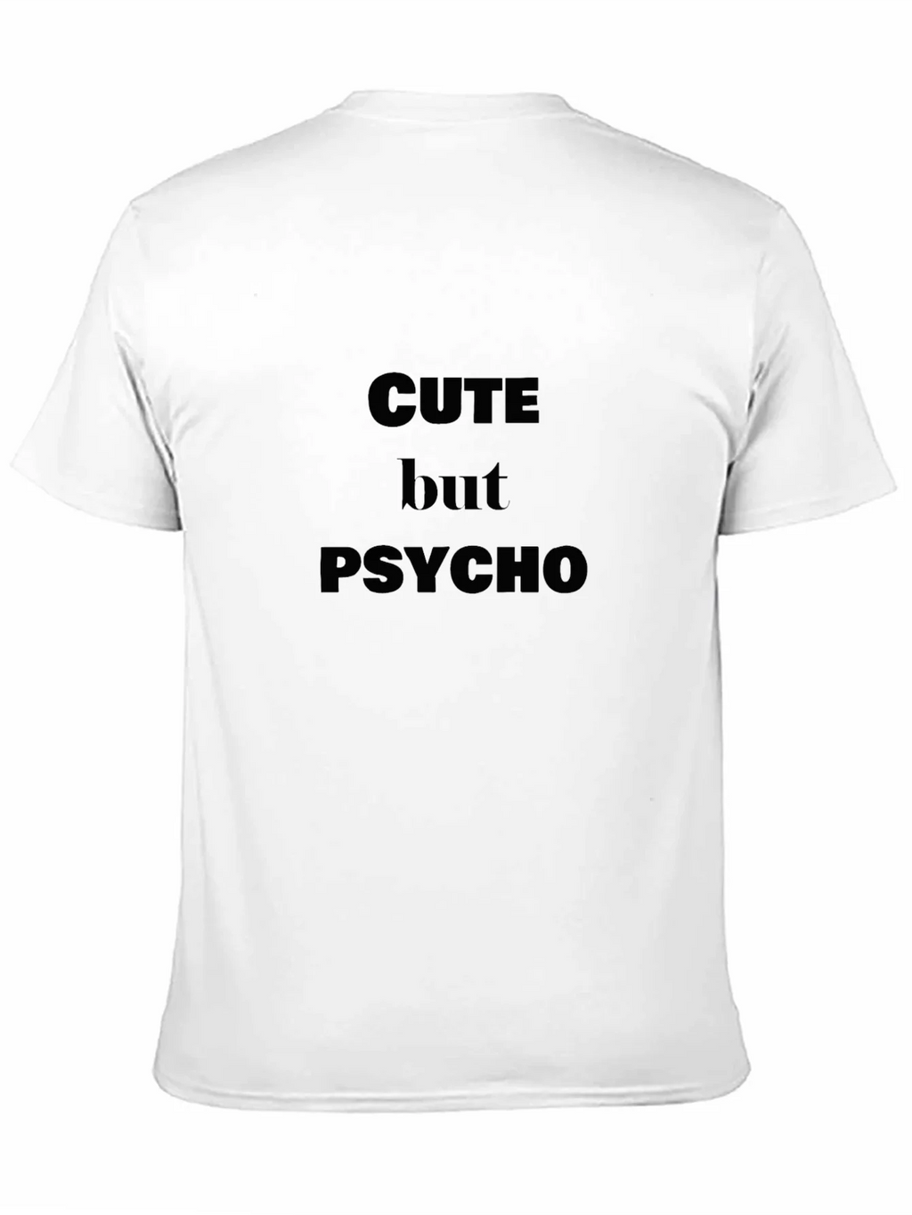 Cute But Psycho T-Shirt | Dark Humor Tee product image 10