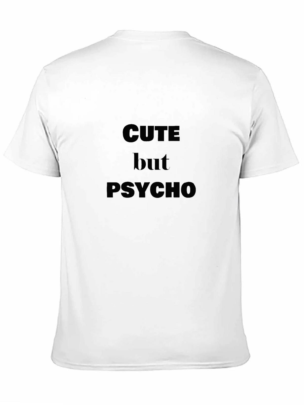 Cute But Psycho T-Shirt | Dark Humor Tee product image 10