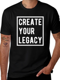 Create Your Legacy Graphic Tee - Bold Statement Shirt product image 1