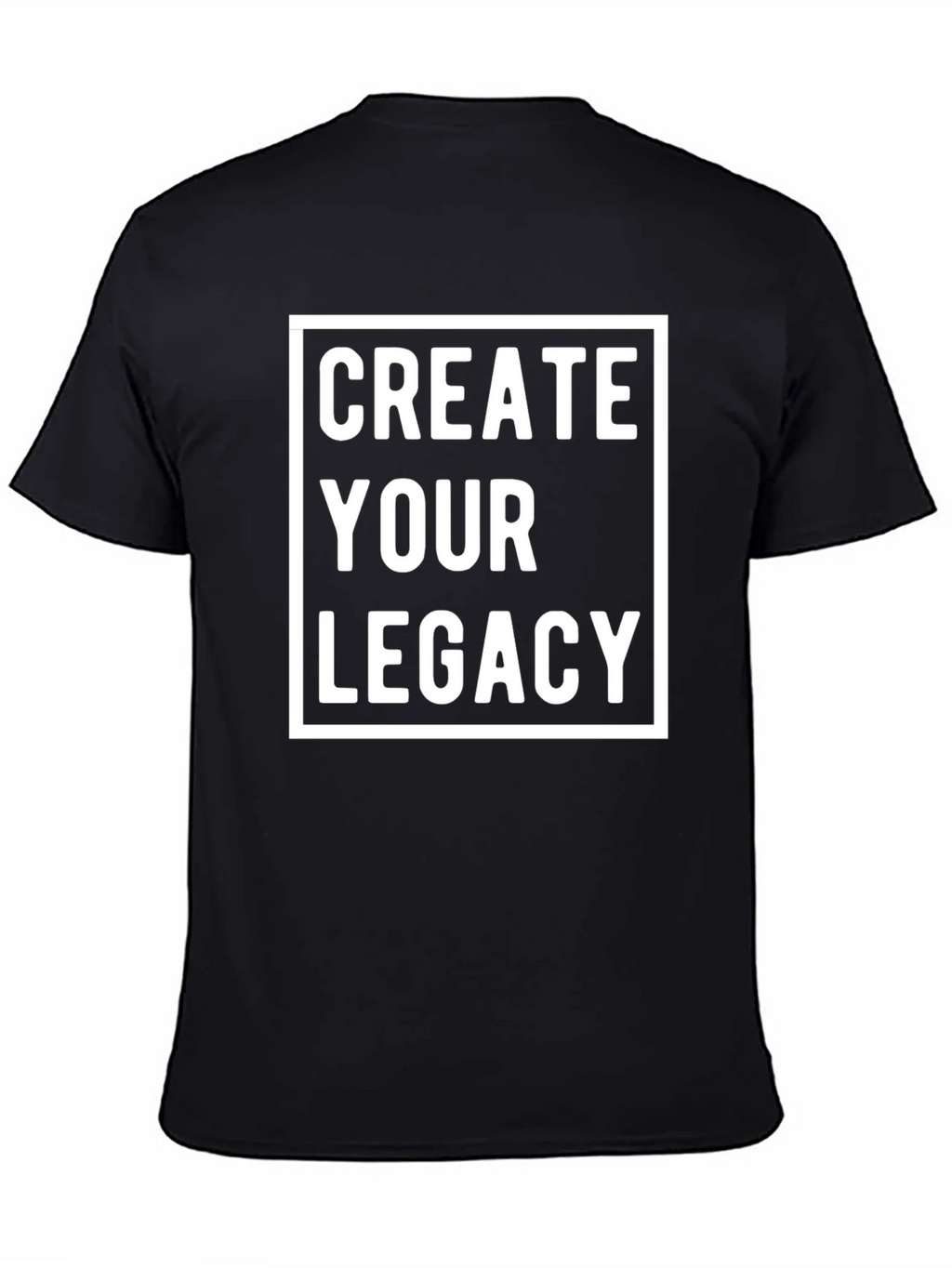 Create Your Legacy Graphic Tee - Bold Statement Shirt product image 4