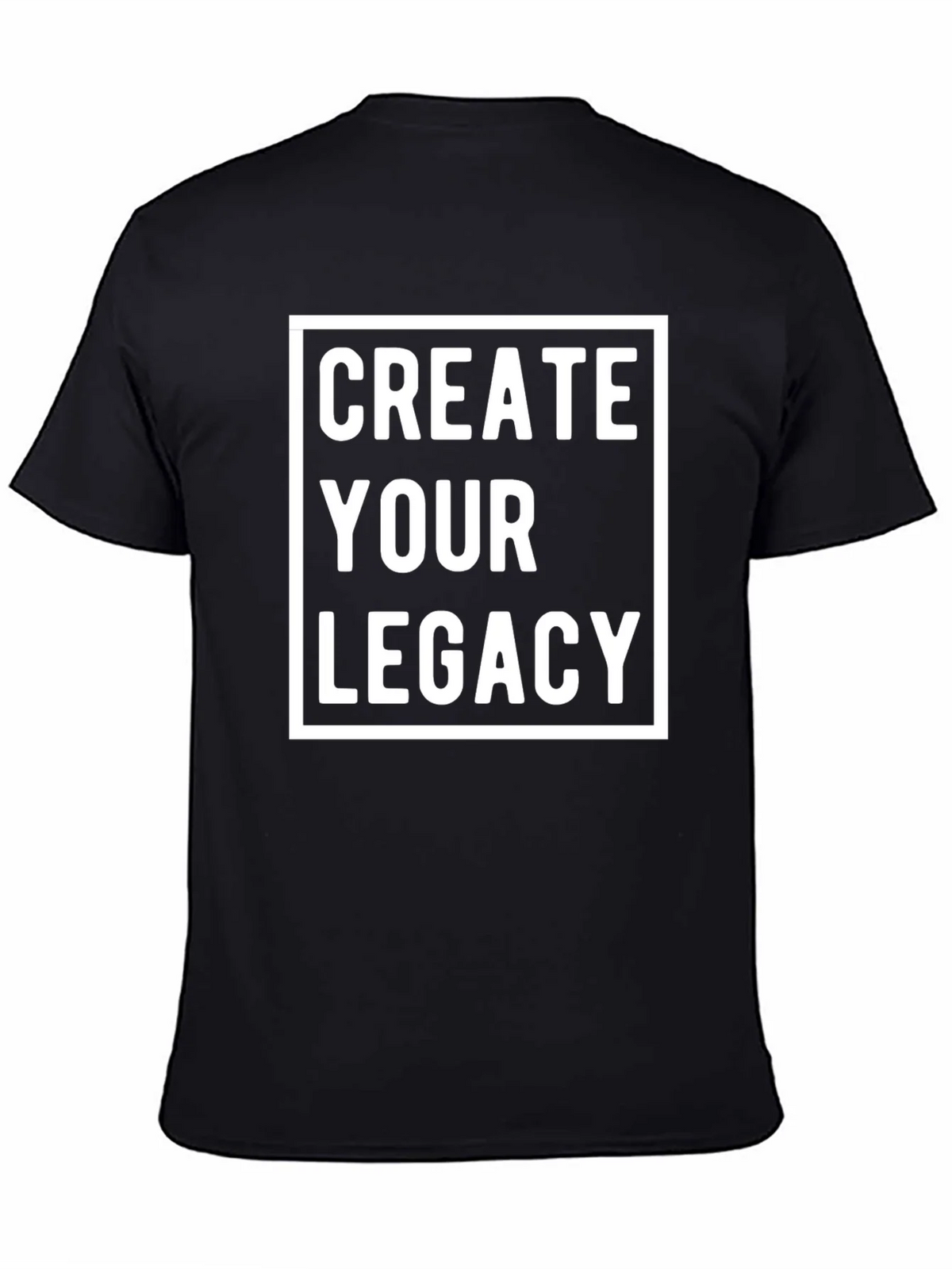 Create Your Legacy Graphic Tee - Bold Statement Shirt product image 4