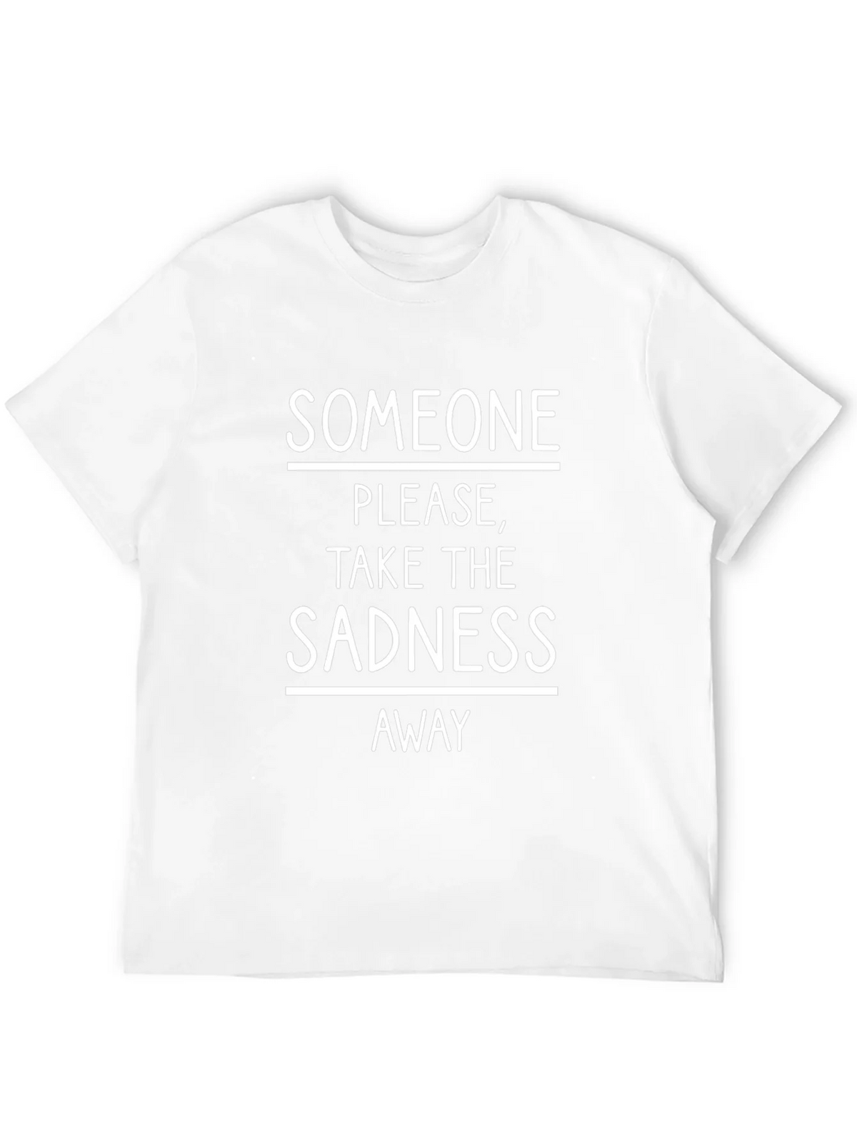 Someone Take The Sadness Away Tee product image 11