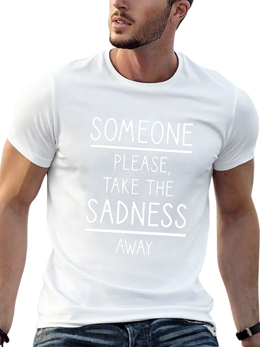 Someone Take The Sadness Away Tee product image 12