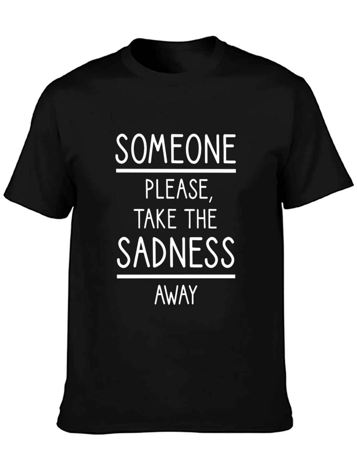 Someone Take The Sadness Away Tee product image 3