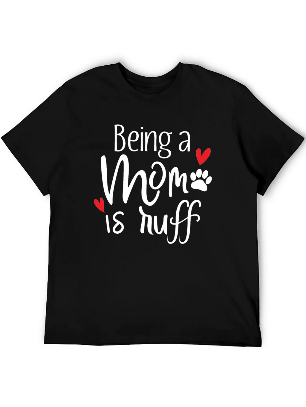 Being a Mom is Ruff T-Shirt product image 5