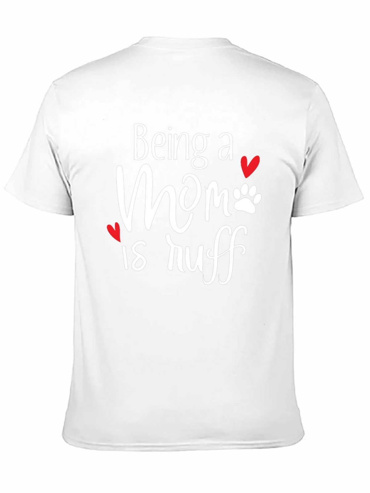 Being a Mom is Ruff T-Shirt product image 10