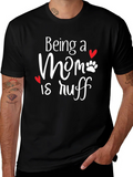 Being a Mom is Ruff T-Shirt product image 1