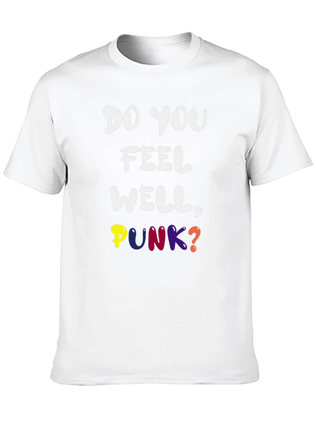 Do You Feel Well Punk? Graphic Tee product image 9