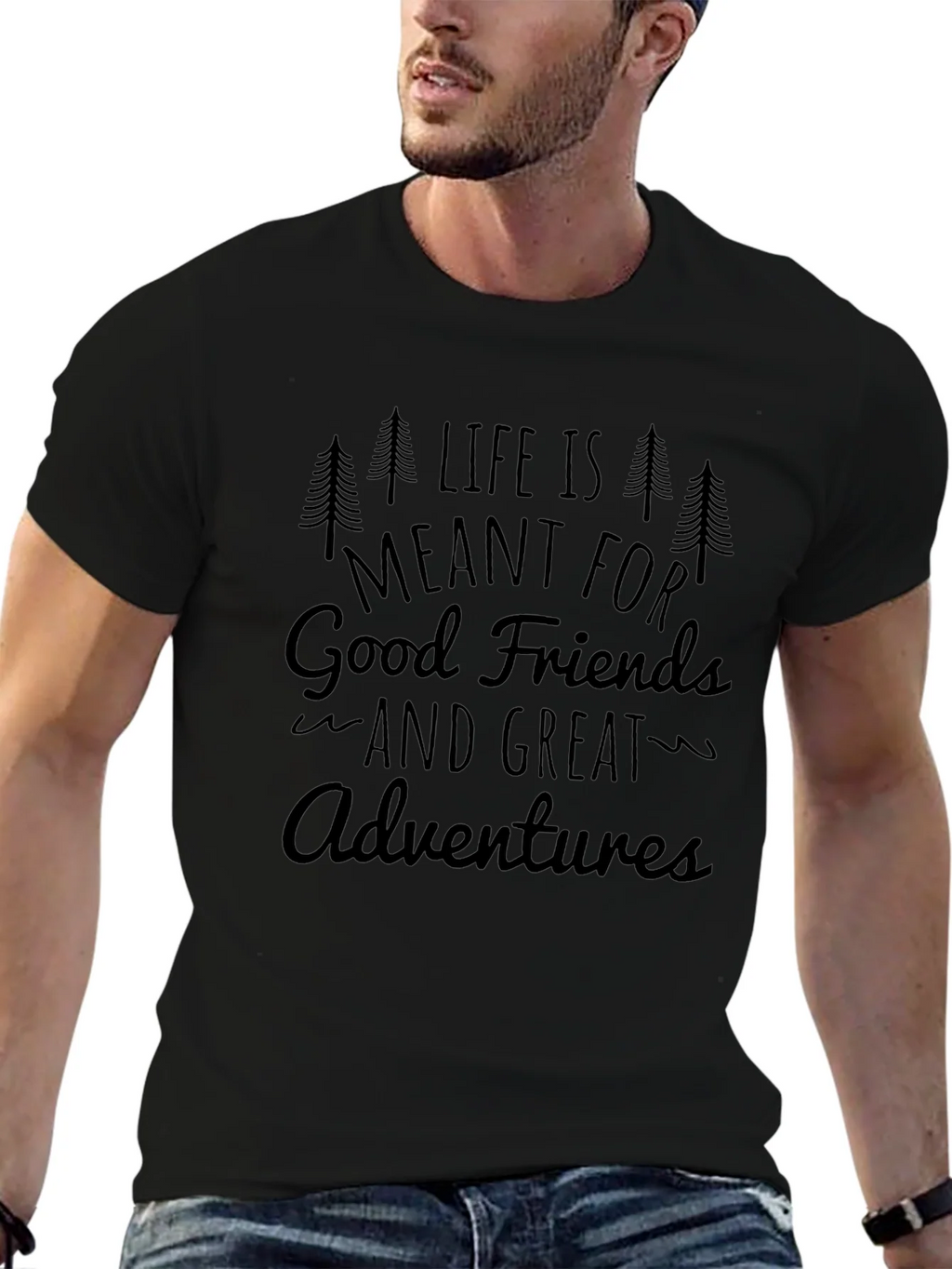 Life is Meant for Good Friends and Great Adventures T-Shirt product image 6