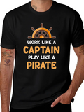 Work Like a Captain Play a Pirate Black T-Shirt product image 1
