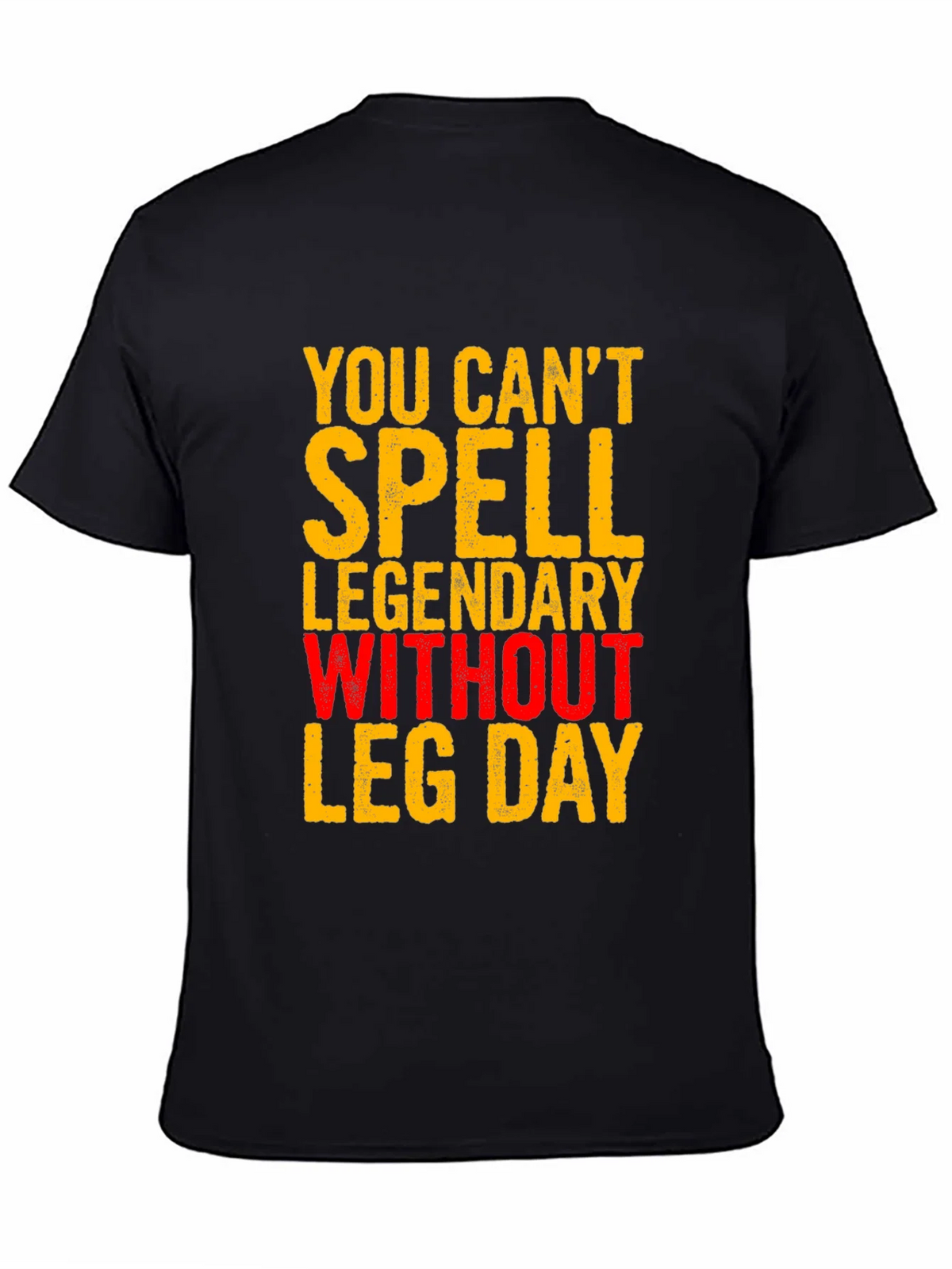 Leg Day Workout T-Shirt - Legendary Fitness Apparel product image 3