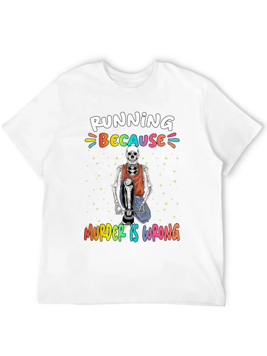 Running Because Murder Is Wrong Skeleton T-Shirt product image 11