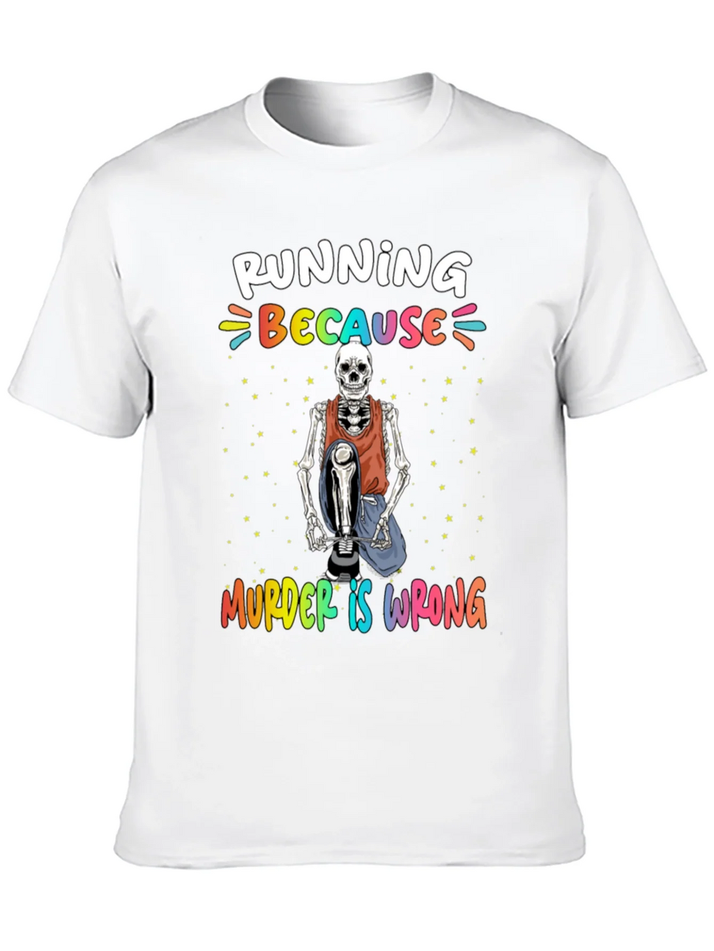 Running Because Murder Is Wrong Skeleton T-Shirt product image 9
